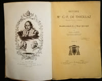Histoire de Mgr. C.-F. De THIOLLAZ – Premier Évêque d'Annecy (1752-1832) et du Rétablissement de ce Siège épiscopal (1814-1824). 