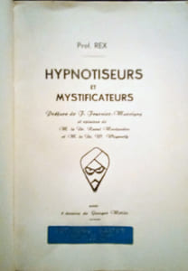 Hypnotiseurs et Mystificateurs - Est-ce vrai.Oui ou non?