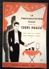 La Prestidigitation Facile avec le Cours Magica. Cours Complet en 12 le&ccedil;ons.. VENO (Robert)