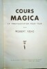 La Prestidigitation Facile avec le Cours Magica. Cours Complet en 12 le&ccedil;ons.. VENO (Robert)
