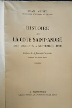 Histoire de la Côte Saint-André (Des Origines à Septembre 1944).. IMBERT (J.)