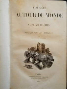Voyages Autour du Monde et Naufrages Célèbres.. LAFOND de LURCY (Capitaine Gabriel)