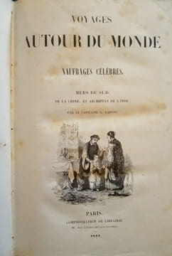 Voyages Autour du Monde et Naufrages Célèbres.. LAFOND de LURCY (Capitaine Gabriel)