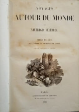 Voyages Autour du Monde et Naufrages Célèbres.. LAFOND de LURCY (Capitaine Gabriel)