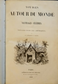 Voyages Autour du Monde et Naufrages Célèbres.. LAFOND de LURCY (Capitaine Gabriel)