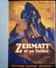 ZERMATT et sa Vall&eacute;e.. GOS (Fran&ccedil;ois)