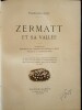 ZERMATT et sa Vall&eacute;e.. GOS (Fran&ccedil;ois)