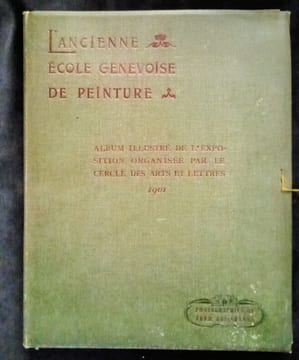 L'Ancienne École Genevoise de Peinture.. BAUD-BOVY (Daniel) & BOISSONNAS (Fred)