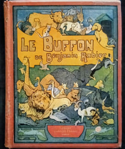 Le Buffon de Benjamin Rabier. (L'Homme – Animaux Sauvages – Oiseaux – Reptiles et Poissons).