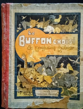 Le Buffon Choisi de Benjamin Rabier. (L'Homme – Animaux Sauvages – Oiseaux – Reptiles et Poissons.. BUFFON & RABIER (Benjamin)