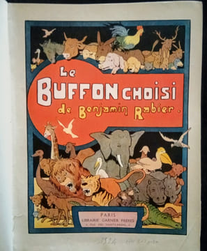 Le Buffon Choisi de Benjamin Rabier. (L'Homme – Animaux Sauvages – Oiseaux – Reptiles et Poissons.. BUFFON & RABIER (Benjamin)