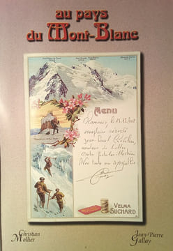 Au pays du Mont-Blanc de Servoz à Vallorcine.. MOLLIER (Christian) & GALLAY (Pierre)