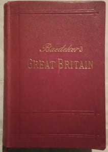 Great Britain–Handbook for Travellers, by Karl Baedeker.