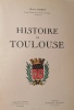 Histoire de Toulouse.. RAMET (Henri)