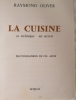 La Cuisine. Sa technique-Ses secrets.. OLIVER (Raymond)