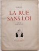 La Rue sans Loi. Texte Pierre Devaux.. DUBOUT (Albert) & DEVAUX (Pierre)