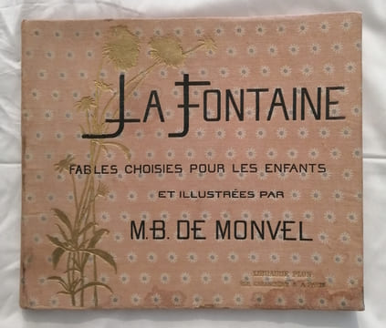 La Fontaine – Fables choisies pour les enfants et illustrées par M. B. de Monvel.. BOUTET DE MONVEL (Louis-Maurice) & LA FONTAINE (Jean de)