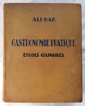 Gastronomie pratique – Etude Culinaires, suivies du Traitement de L'Obésité des Gourmands.. ALI-BAB (H. BABINSKI)