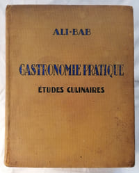 Gastronomie pratique – Etude Culinaires, suivies du Traitement de L'Obésité des Gourmands.