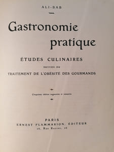 Gastronomie pratique – Etude Culinaires, suivies du Traitement de L'Obésité des Gourmands.