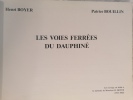 Les Voies Ferrées du Dauphiné.. BOYER (Henri) & BOUILLIN (Patrice)