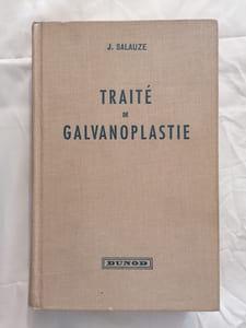 Traité de Galvanoplastie, par J. Salauze