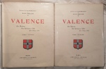VALENCE–Son Histoire, Ses Richesses d'Art, Son Livre d'Or.. FLANDREYSY (Jeanne de) & MELLIER (Étienne)