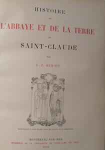 Histoire de l'Abbaye et de la Terre de SAINT-CLAUDE.