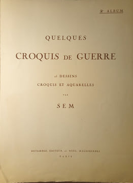 Croquis de Guerre. 25 dessins Croquis et Aquarelles, par SEM. 1917 – 1918.. SEM (de GOURSAT, Georges)