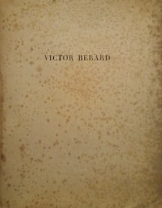 Victor Bérard 10 août 1864 – 13 novembre 1931.