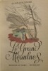 Le Grand Meaules.. ALAIN-FOURNIER (pseudonyme d'Henri-Alban Fournier)