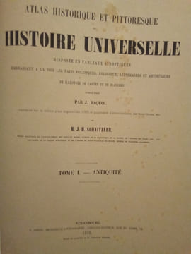 Atlas Historique et Pittoresque,. BAQUOL (J.) & SCHNITZLER (J. M.)