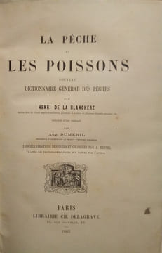 La Pêche et Les Poissons. Nouveau Dictionnaire Général des Pêches, par Henri de la Blanchère.. LA BLANCHERE (Henri de)