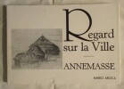 Regard sur la Ville – Annemasse, par Mario Aroca.. AROCA (Mario)