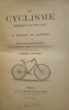 Le Cyclysme - Théorique et Pratique, par L. Baudry de Saunier.. BAUDRY DE SAUNIER (L.)