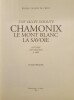 Une Vallée Insolite – Chamonix, le Monnt-Blanc, la Savoie. Histoire des Origines à 1860.. COUVERT DU CREST (Roger)