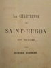 La Chartreuse de SAINT-HUGON (Saint-Hugon) en Savoie.. BURNIER (Eugène)