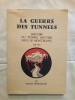 La Guerre des Tunnels. Histoire du Tunnel Routier sous le Mont-Blanc 1946-1965, par Philippe Désailloud.. DESAILLOUD (Philippe)