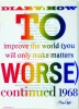 Diary : How to Improve the World (You will Only Make Matters Worse) continued. CAGE JOHN (1912-1992)