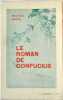 Le roman de Confucius. MAGRE MAURICE (1877-1941)