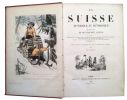 La Suisse historique & pittoresque descriptions de ses vingt-deux cantons. Ornée de jolies vues gravées sur acier, de costumes et de cartes.. LULLIN ...