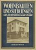 Wohnbauten und Siedlungen aus deutscher Gegenwart . MULLER-WULCKOW WALTER