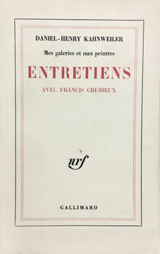 Mes galeries et mes peintres. Entretiens avec Francis Crémieux.. KAHNWEILER DANIEL-HENRY (1884-1979)