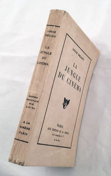 La jungle du cinéma. DELLUC LOUIS (1890-1924)