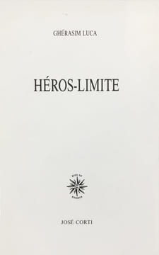 Héros-Limite. LUCA GHERASIM (1913-1994)