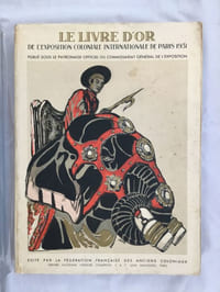 Le Livre d'or de L'Exposition Coloniale de Paris 1931