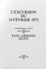 L’excursion du 14 février 1973, contribution à l’étude des lieux restreints. GETTE PAUL ARMAND (né en 1927)