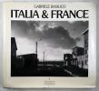 Italia & France Vedute / Vues 1978-1985; A cura di / Sous la direction de Giovanni Chiaramonti; Presentazione di / Présentation de Carlo Bertelli. ...