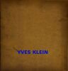 Yves Klein. KLEIN YVES (1928-1962)