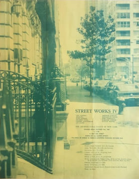 Street Works IV. ACCONCI VITO , ARAKAWA, SCOTT BURTON, EDUARDO COSTA, STEPHEN KALTENBACH, LES LEVINE, ABRAHAM LUBELSKI, BERNADETTE MEYER, JOHN ...